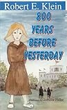 800 Years Before Yesterday