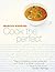 Cook the Perfect...