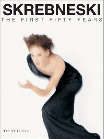 Skrebneski: The First Fifty Years Photographs : 1949-1999 (Hardcover)
