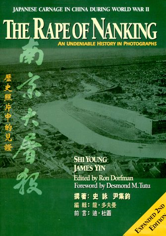 The Rape of Nanking: An Undeniable History in Photographs (Hardcover)