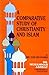 A Comparative Study of Christianity and Islam