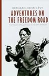 Adventures on the Freedom Road: The French Intellectuals in the 20th Century