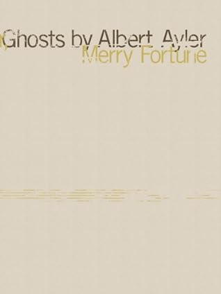Ghosts by Albert Ayler
