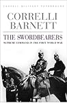 The Swordbearers by Correlli Barnett