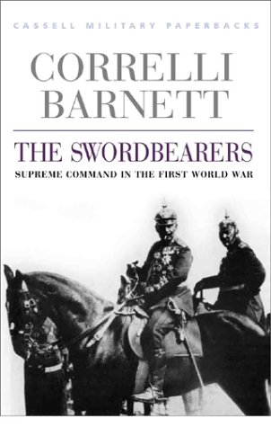 The Swordbearers: Supreme Command in the First World War (Paperback)
