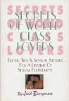 Secrets of World Class Lovers: Erotic Tips & Sensual Stories for a Lifetime of Sexual Fulfillment Secrets of World Class Lovers: Erotic Tips & Sensual Stories for a Lifetime of Sexual Fulfillment