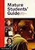 Mature Students' Guide: Getting into Higher Education for 21 Plus (Getting into Higher Education)
