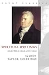Spiritual Writings Selected Poems and Pros by Samuel Taylor Coleridge