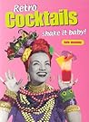 Retro Cocktails: Shake It Baby!