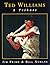 Ted Williams: A Tribute