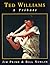 Ted Williams: A Tribute