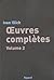 Oeuvres complètes, tome 2