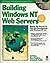 Building Windows Nt Web Ser...