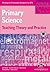 Primary Science: Teaching Theory and Practice
