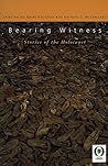 Bearing Witness: Stories of the Holocaust