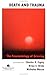 Death And Trauma (Series in Trauma and Loss)