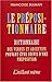 prépositionnaire: dictionnaire des verbes et adjectifs pouvant être suivis d'une préposition