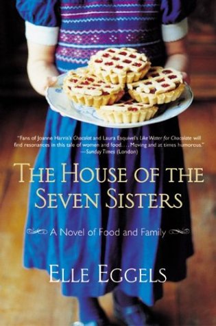 The House of the Seven Sisters: A Quirky Tale of Seven Women, Heartbreak, and Family Survival (Paperback)