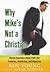 Why Mike's Not a Christian:...