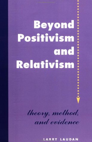Beyond Positivism and Relativism: Theory, Method, and Evidence (Paperback)