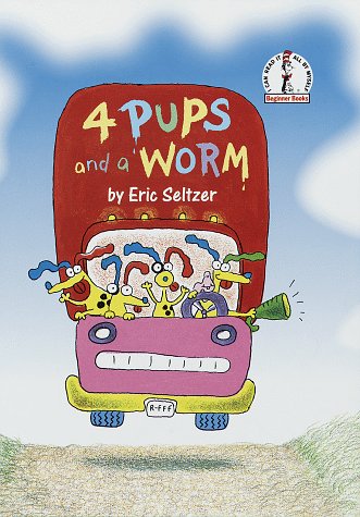 Four Pups and a Worm (Beginner Books)