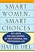 Smart Women, Smart Choices: Set Limits and Gain Control of Your Personal and Professional Life