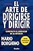 El arte de dirigirse y dirigir by Mario Borghino