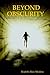 BEYOND OBSCURITY