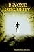 BEYOND OBSCURITY