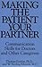 Making the Patient Your Partner: Communication Skills for Doctors and Other Caregivers