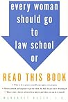 Every Woman Should Go To Law School Or Read This Book Every Woman Should Go To Law School Or Read This Book