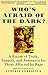 Who's Afraid of the Dark?: A Forum of Truth, Support, and Assurance for Those Affected by Rape