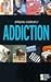 Addiction: Opposing Viewpoints