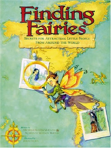 Finding Fairies: Secrets for Attracting Little People from Around the World (Hardcover)