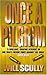Once a pilgrim: The true story of one man's courage under rebel fire