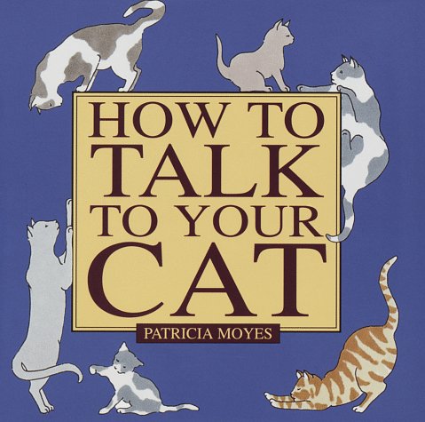 How to Talk to Your Cat (Hardcover)
