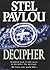 Decipher by Stel Pavlou