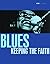 Blues: Keeping the Faith