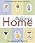 Making a Home: Housekeeping for Real Life