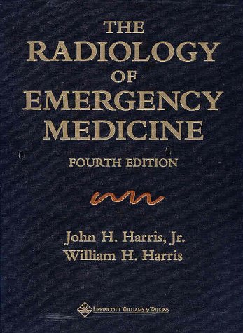 The Radiology of Emergency Medicine (Hardcover)