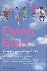 Flying Start: Coaching Your Children for Life