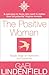 The Positive Woman by Gael Lindenfield