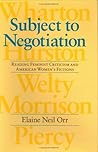 Subject to Negotiation: Reading Feminist Criticism and American Women's Fictions (Feminist Issues: Practice, Politics, Theory)