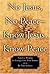 No Jesus, No Peace -- Know Jesus, Know Peace: Timeless Wisdom for Living a Life That Matters
