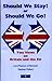 Should We Stay or Should We Go? by Malcolm Pearson