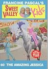 The Amazing Jessica (Sweet Valley Kids, #60) The Amazing Jessica (Sweet Valley Kids, #60)
