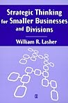 Strategic Thinking for Smaller Businesses and Divisions