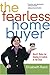 The Fearless Home Buyer: Razzi's Rules for Staying in Control of the Deal