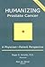 Humanizing Prostate Cancer: A Physician-Patient Perspective