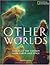 Other Worlds by James S. Trefil